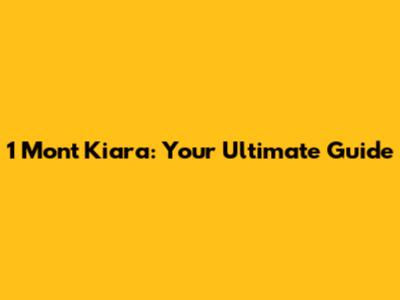 1 Mont Kiara: Your Ultimate Guide