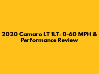 2020 Camaro LT 1LT: 0-60 MPH & Performance Review