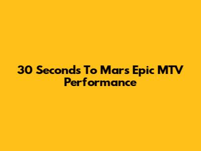 30 Seconds To Mars' Epic MTV Performance