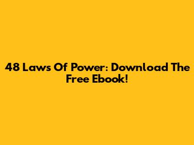 48 Laws Of Power: Download The Free Ebook!