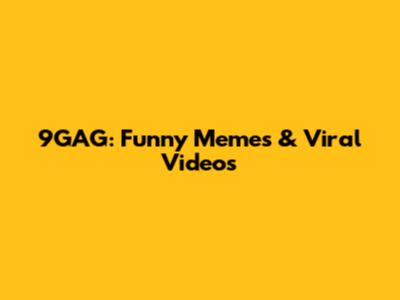 9GAG: Funny Memes & Viral Videos