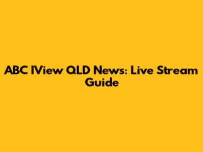 ABC IView QLD News: Live Stream Guide