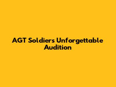 AGT Soldier's Unforgettable Audition