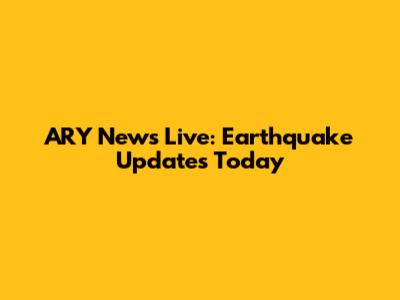 ARY News Live: Earthquake Updates Today