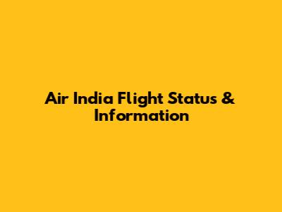 Air India Flight Status & Information