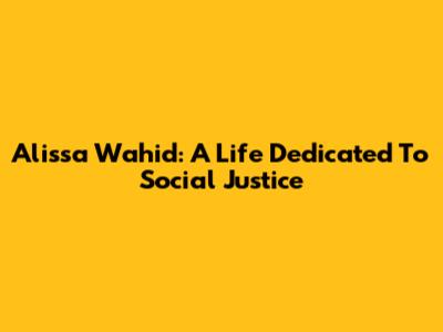 Alissa Wahid: A Life Dedicated To Social Justice