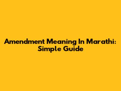 Amendment Meaning In Marathi: Simple Guide