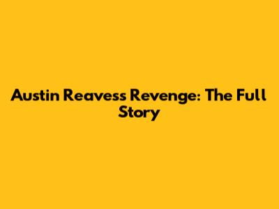 Austin Reaves's Revenge: The Full Story