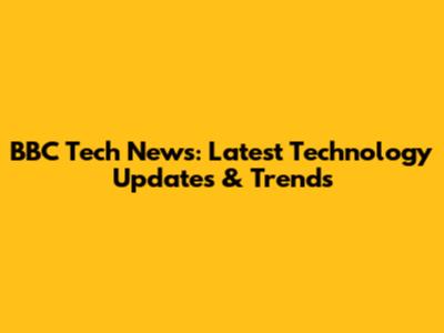 BBC Tech News: Latest Technology Updates & Trends