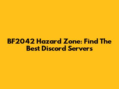BF2042 Hazard Zone: Find The Best Discord Servers