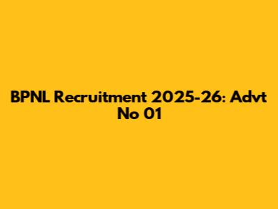 BPNL Recruitment 2025-26: Advt No 01