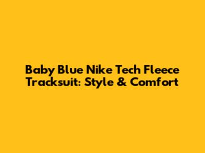 Baby Blue Nike Tech Fleece Tracksuit: Style & Comfort
