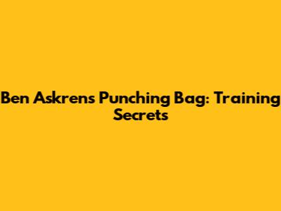 Ben Askren's Punching Bag: Training Secrets