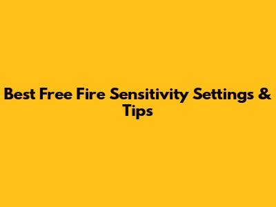 Best Free Fire Sensitivity Settings & Tips