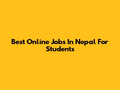 Best Online Jobs In Nepal For Students