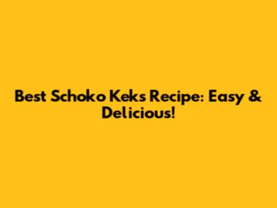 Best Schoko Keks Recipe: Easy & Delicious!