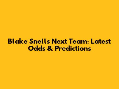 Blake Snell's Next Team: Latest Odds & Predictions
