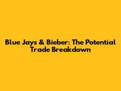 Blue Jays & Bieber: The Potential Trade Breakdown