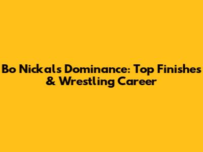 Bo Nickal's Dominance: Top Finishes & Wrestling Career