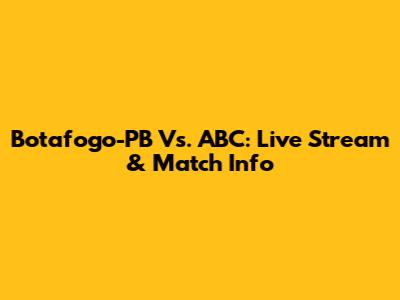 Botafogo-PB Vs. ABC: Live Stream & Match Info