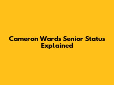 Cameron Ward's Senior Status Explained