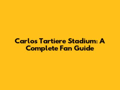 Carlos Tartiere Stadium: A Complete Fan Guide