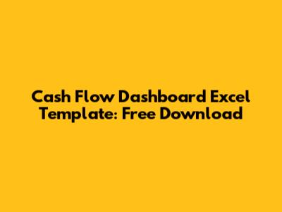 Cash Flow Dashboard Excel Template: Free Download