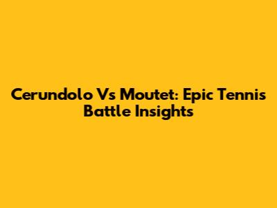 Cerundolo Vs Moutet: Epic Tennis Battle Insights