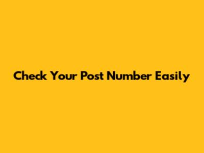 Check Your Post Number Easily