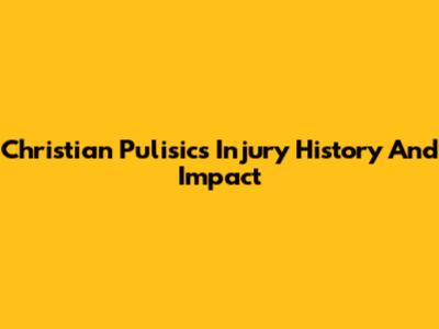 Christian Pulisic's Injury History And Impact