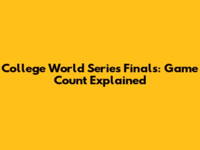 College World Series Finals: Game Count Explained