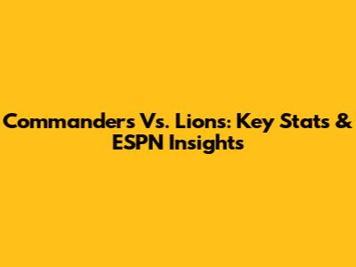 Commanders Vs. Lions: Key Stats & ESPN Insights