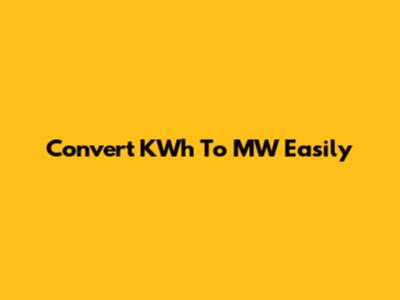 Convert KWh To MW Easily