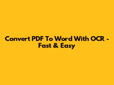 Convert PDF To Word With OCR - Fast & Easy