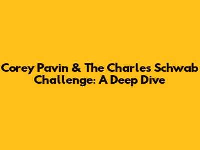 Corey Pavin & The Charles Schwab Challenge: A Deep Dive