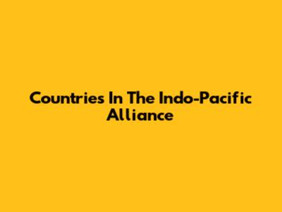 Countries In The Indo-Pacific Alliance