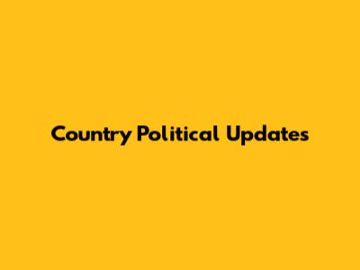 Country Political Updates