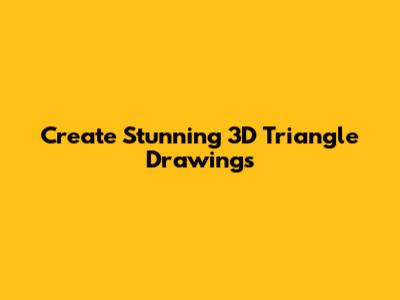 Create Stunning 3D Triangle Drawings