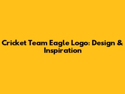 Cricket Team Eagle Logo: Design & Inspiration