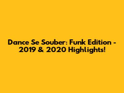Dance Se Souber: Funk Edition - 2019 & 2020 Highlights!