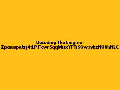 Decoding The Enigma: ZpgssspeJzj4tLP1TcwrSqqMisxYPTiS0wpykzNU8hNLC