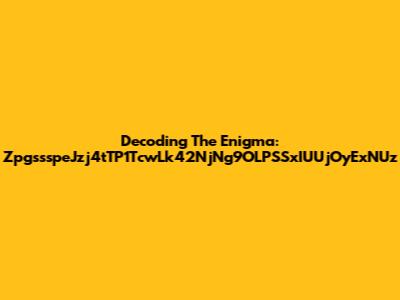 Decoding The Enigma: ZpgssspeJzj4tTP1TcwLk42NjNg9OLPSSxIUUjOyExNUz