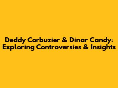 Deddy Corbuzier & Dinar Candy: Exploring Controversies & Insights