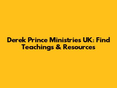 Derek Prince Ministries UK: Find Teachings & Resources