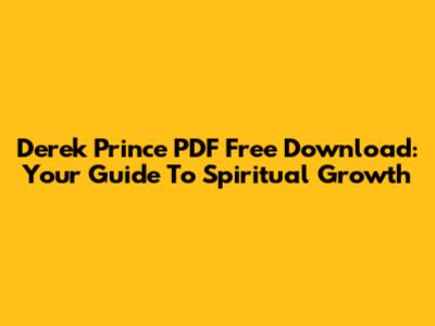 Derek Prince PDF Free Download: Your Guide To Spiritual Growth