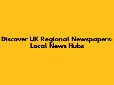 Discover UK Regional Newspapers: Local News Hubs