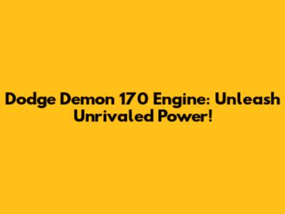 Dodge Demon 170 Engine: Unleash Unrivaled Power!