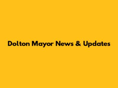 Dolton Mayor News & Updates