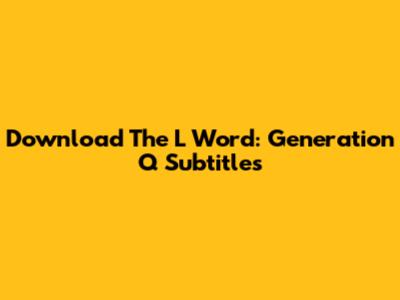Download 'The L Word: Generation Q' Subtitles