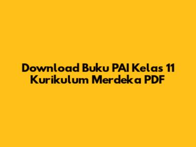 Download Buku PAI Kelas 11 Kurikulum Merdeka PDF